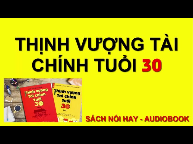  Sách Nói Hay - Thịnh Vượng Tài Chính Tuổi 30 