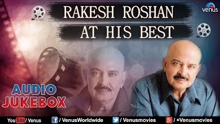 Rakesh Roshan All Time Best Hindi Movie Songs Jukebox