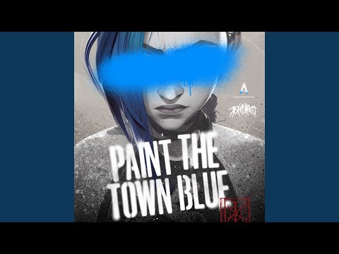 Paint The Town Blue (from the series Arcane League of Legends)