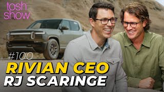 My Rivian Hookup/Founder - RJ Scaringe | Tosh Show