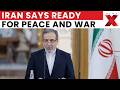 “We Are Ready for Peace and War”: Iran Ambassador Statement on Conflict | Latest News | NewsX