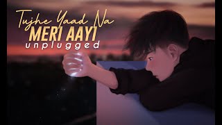Tujhe Yaad Na Meri Aayi (Unplugged Cover) - Kk Sufi
