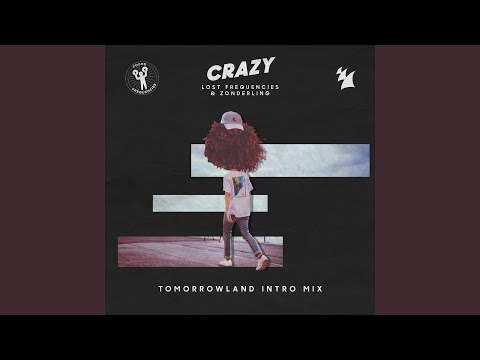 Crazy (Tomorrowland Extended Intro Mix)