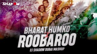 Bharat Humko Jaan Se Pyaara Hai  X Rubaroo (Remix) – DJ Shadow Dubai Video HD