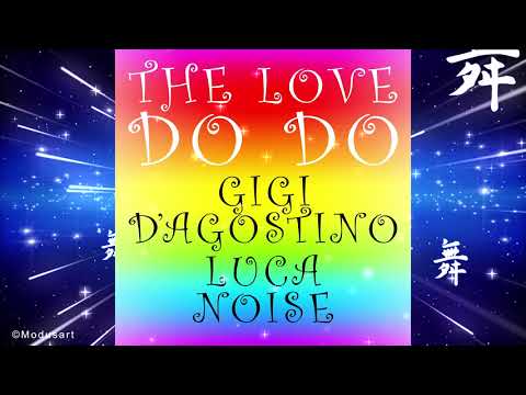 Gigi D'Agostino & Luca Noise - The Love Do Do ( Lento Violento & Astro Musico Mix )