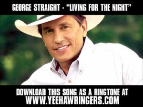 George Strait - Living For The Night [ New Video + Download ] - YouTube