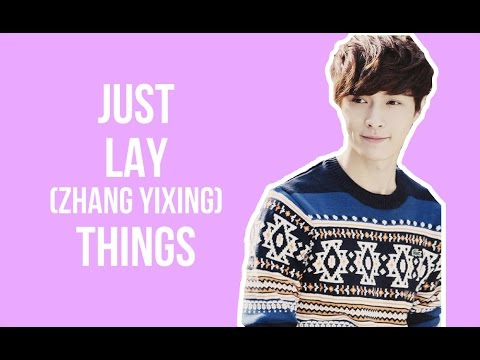EXO - JUST LAY/ ZHANG YIXING THINGS (PART 1)