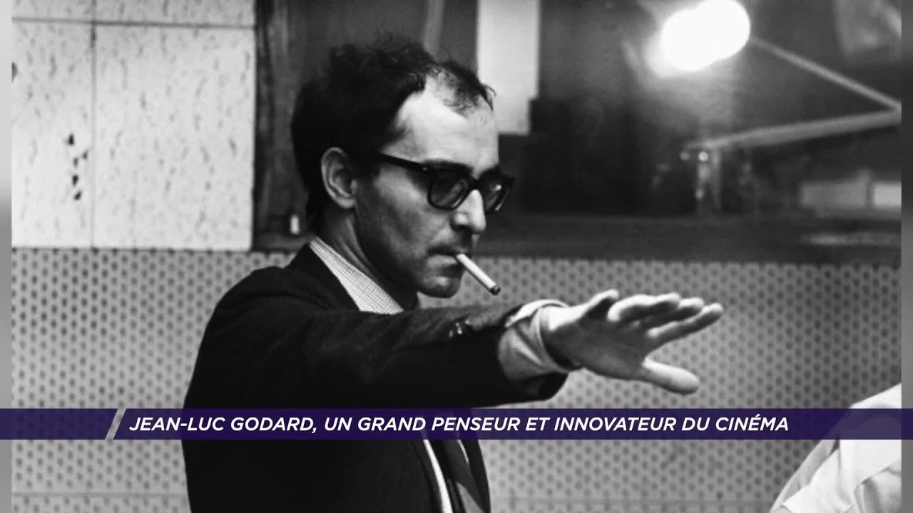 Yvelines | Jean-Luc Godard, grand penseur et innovateur du cinéma