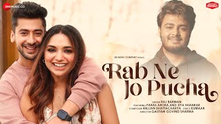 Rab Ne Jo Pucha – Raj Barman ft Paras Arora & Jiya Shankar Video HD