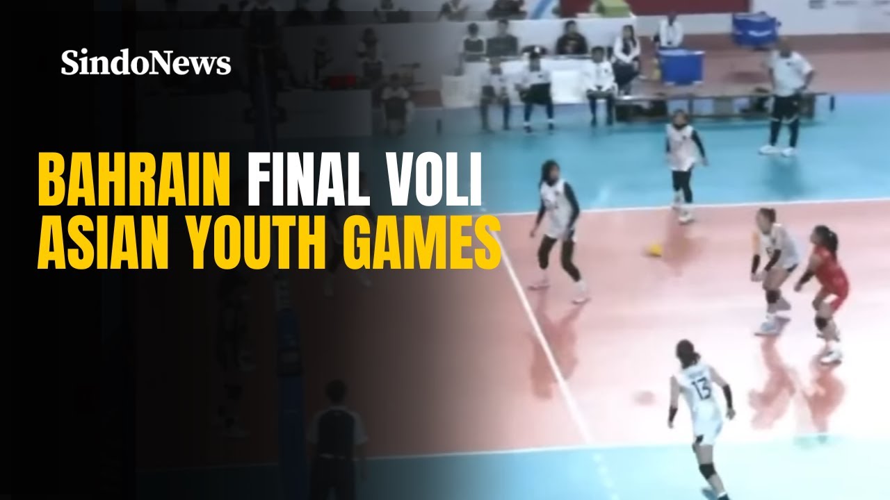 🔴LIVE BAHRAIN Final Voli Asian Youth Games | 25/10