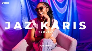 Jaz Karis &quot;Tequila&quot; | V SESSIONS | VIBE