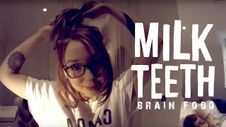 Milk Teeth - Brain Food (Official Music Video)