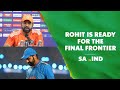 Rohit Sharma Speaks About Team Indias Preparation for Their 1st Test Series Victory in South Africa