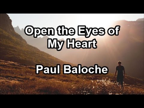 Open the Eyes of My Heart - Paul Baloche  (Lyrics)