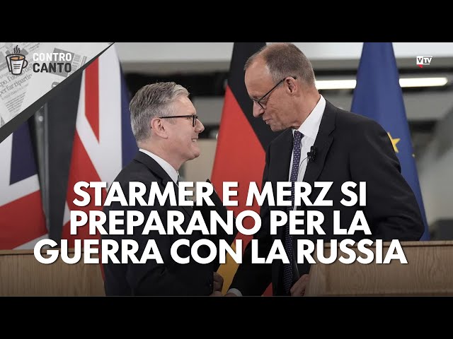 Starmer e Merz si preparano per la guerra con la Russia - Il Controcanto - Rassegna stampa 18-07-25