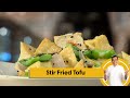 Stir Fried Tofu | स्टर फ्राइड टोफू | Tofu Recipes | Sanjeev Kapoor Khazana