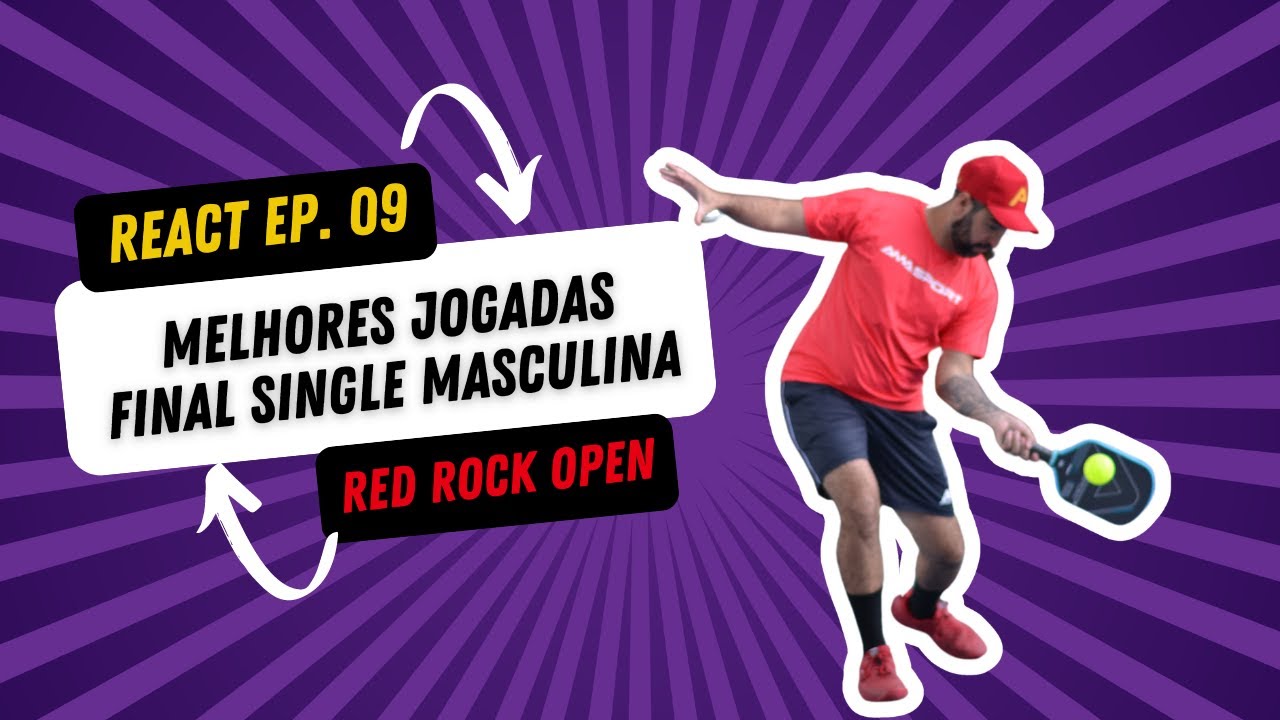 PICKLEBALL REACT 09 - REAGINDO E ANALISANDO AS MELHORES JOGADAS FINAL DA MEN SINGLE (RED ROCK OPEN)