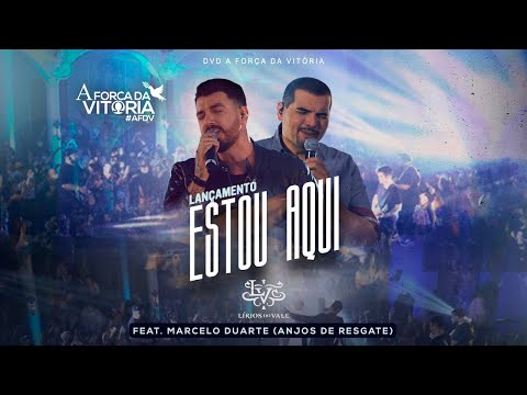 Lírios do Vale feat. Marcelo Duarte – Estou Aqui