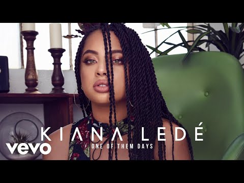 Kiana Ledé - One Of Them Days (Audio)