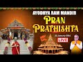 LIVE: Ayodhya Ram Mandir Pran Pratistha | PM Modi | Pran Pratishtha Ceremony at Ayodhya | Ram Lalla