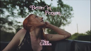 Nina Cobham - Better in Person [Official Video]
