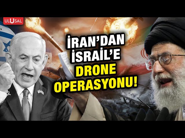 İran'dan İsrail'e drone operasyonu!