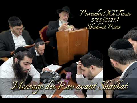 Parashat Ki Tissa 5783 (2023) –  Shabbat Para – Message du Rav avant Shabbat
