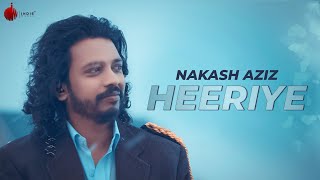 Heeriye – Nakash Aziz
