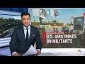 U.S. conducts airstrikes against Iranian-backed militias in retaliation for attack on Erbil Air Base  - 02:23 min - News - Video