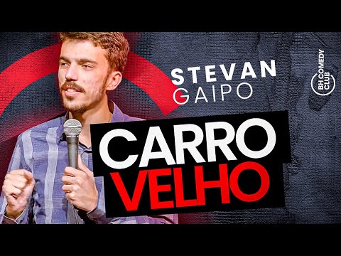 STAND UP - CARRO VELHO É BÃO | Stevan Gaipo