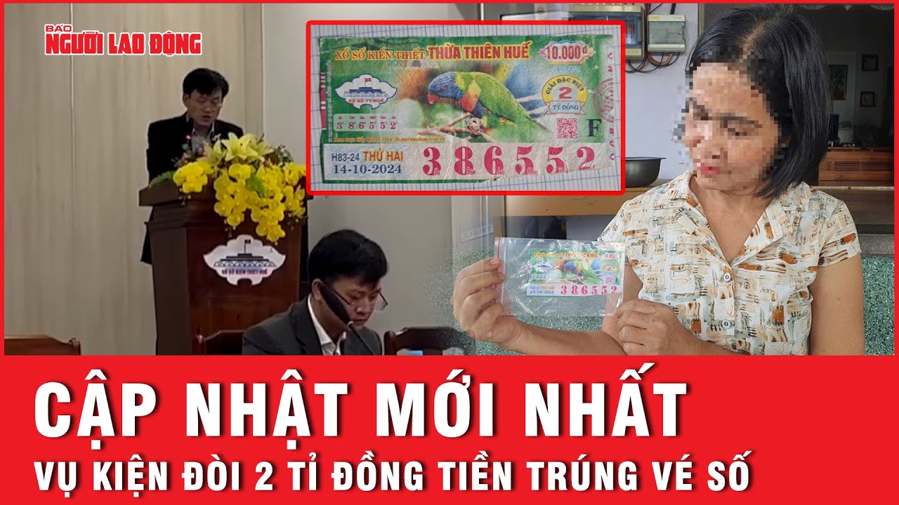 Diễn biến nóng vụ kiện đòi 2 tỉ đồng tiền trúng vé số sau hơn 40 ngày được tòa thụ lý | Thời sự