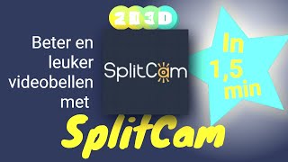 SplitCam in 1,5 min -  leuker en beter videobellen