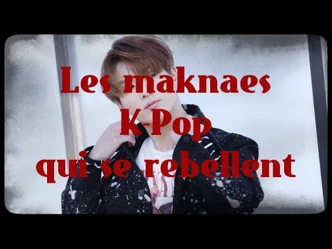 Les maknaes K-Pop qui se rebellent
