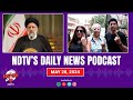 Fifth Phase Voting Percentage, PM Modi’s Interview, AAP Vs ED, Iran President’s Death | NDTV Podcast
