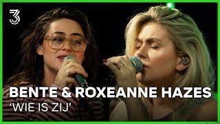 Bente en Roxeanne Hazes live met ‘Wie Is Zij’ | 3FM Live Box | NPO 3FM