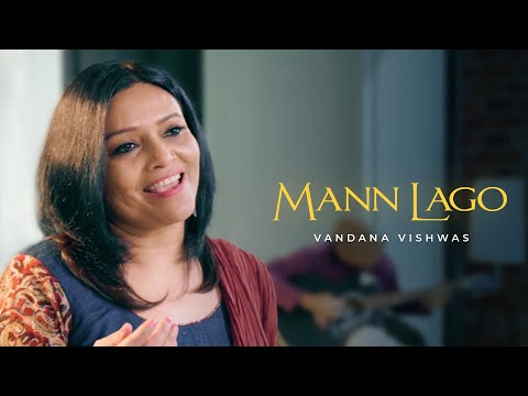 Vandana Vishwas - Mann Lago - Kabeer Das - Vandana Vishwas
