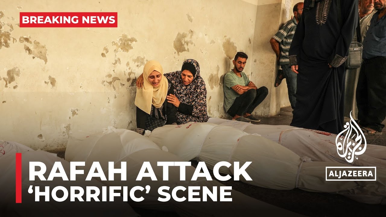 ‘Horrific’ scene as rescuers try to reach site of deadly Rafah attack: AJE correspondent
