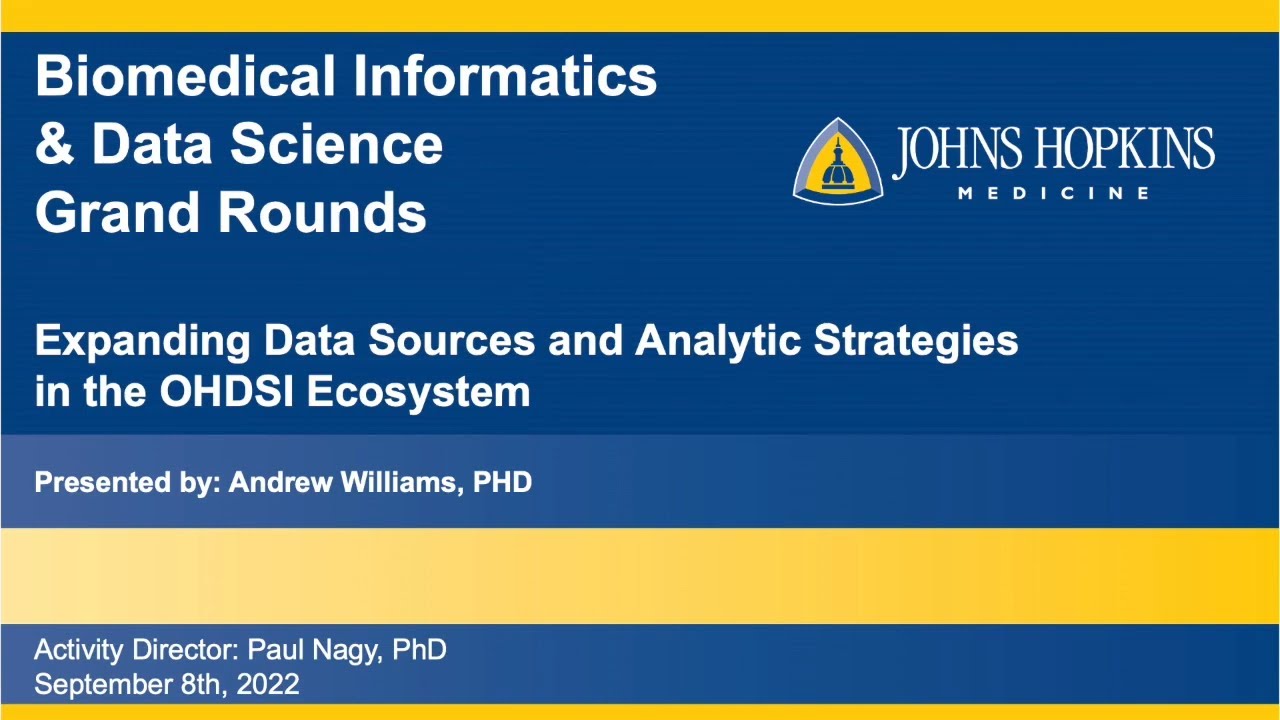 Dr. Andrew Williams and Expanding Data Sources & Analytic Strategies in the OHDSI Ecosystem