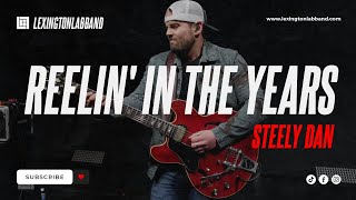 Reelin in the Years [Steely Dan] • Lexington Lab Band