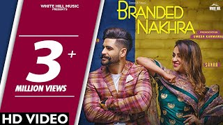 Branded – Nakhra Sanaa Video HD