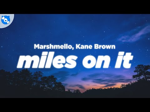 Marshmello, Kane Brown - Miles On It (Lyrics)