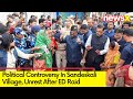 Sandeskali Village in Political Controversy | Unrest After ED Raid | NewsX