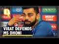 Virat Kohli Lashes Out at MS Dhoni's Critics