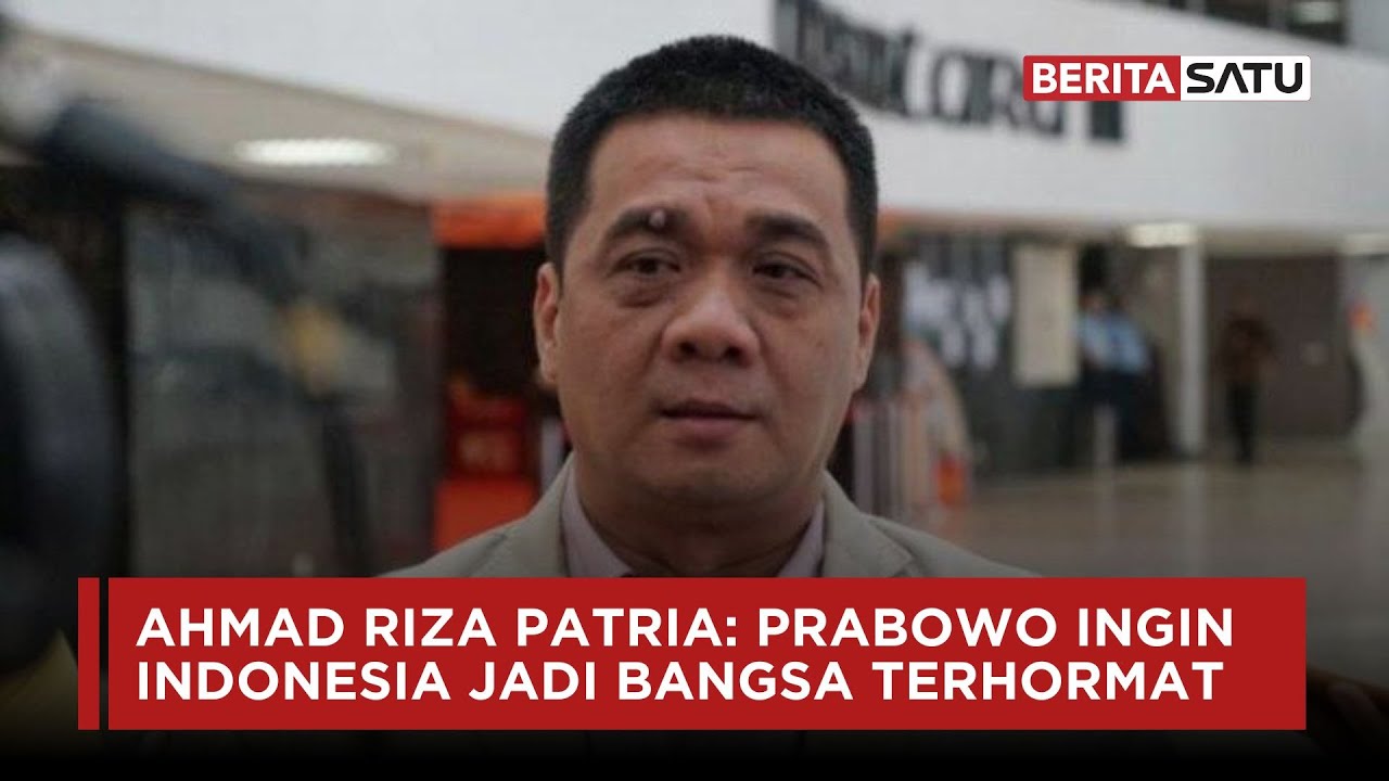 Ahmad Riza Patria: Prabowo Ingin Indonesia Jadi Bangsa Terhormat | Beritasatu