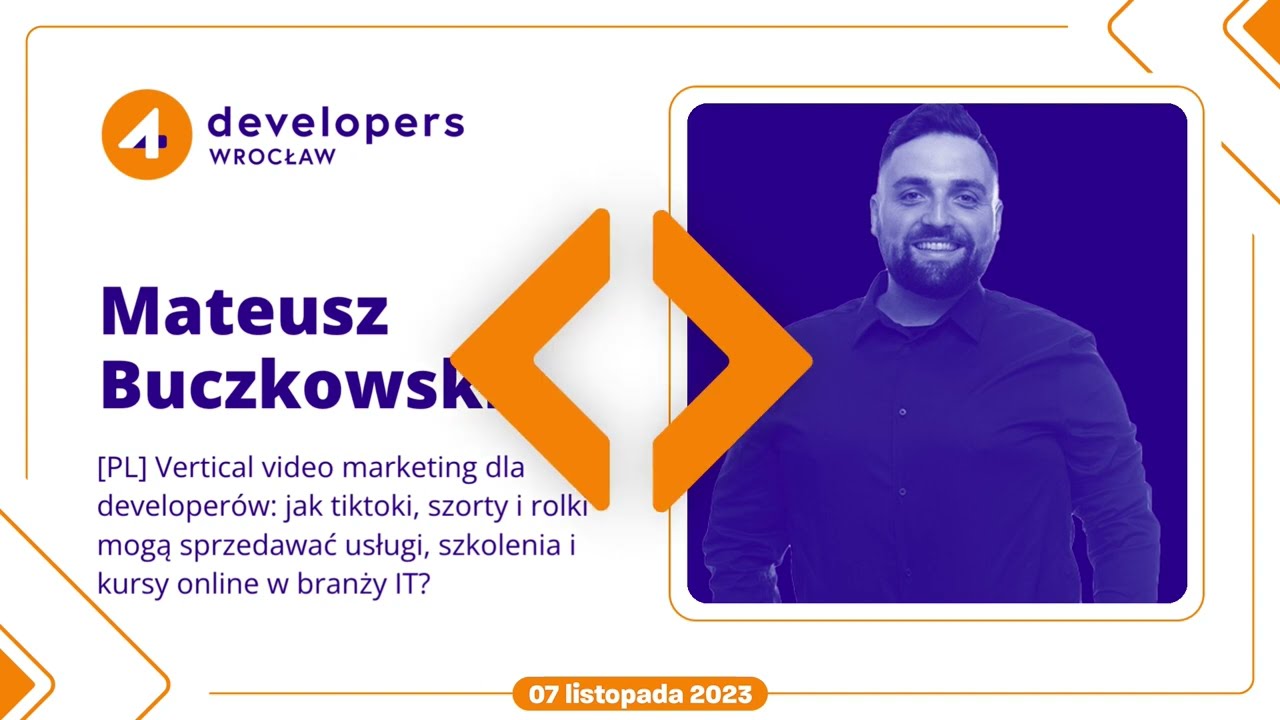 Mateusz Buczkowski - Vertical video marketing dla developerów: jak tiktoki, szorty i rolki mogą...
