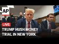 Trump hush money trial LIVE: At courthouse in New York as prosecutors summon big-name witnesses