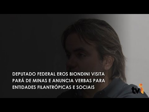 Vídeo: Deputado federal Eros Biondini visita Pará de Minas e anuncia verbas para entidades filantrópicas e sociais