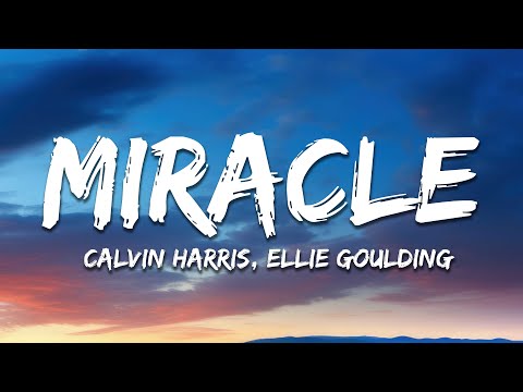 Calvin Harris, Ellie Goulding - Miracle (David Guetta Remix) Lyrics
