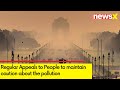 A lot of Irritiation being caused | Appeals to People to Maintain Caution | NewsX