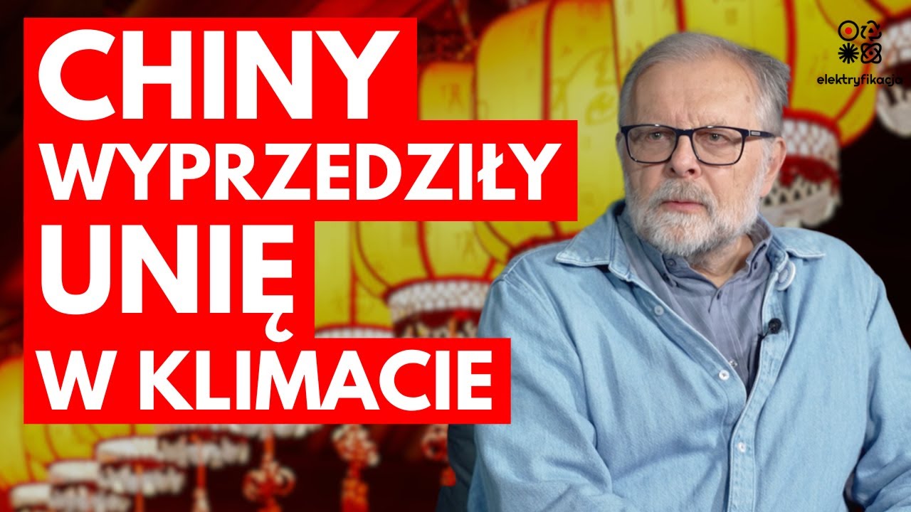 Prof. Malinowski: Chiny LEPSZE w polityce klimatycznej od UE